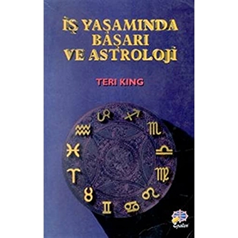 Iş Yaşamında Başarı Ve Astroloji Teri King