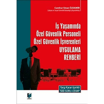 Iş Yaşamında Özel Güvenlik Personeli Özel Güvenlik Işverenleri Uygulama Rehberi