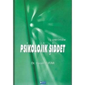 Iş Yerinde Psikolojik Şiddet Hasan Tutar