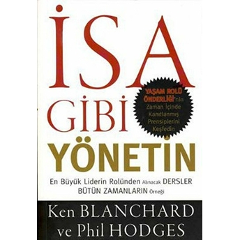 Isa Gibi Yönetin Ken Blanchard