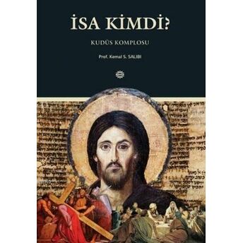 Isa Kimdi?; Kudüs Komplosukudüs Komplosu Kemal S. Salibi