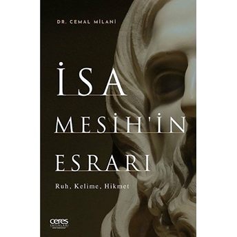 Isa Mesih'in Esrarı - Ruh, Kelime, Hikmet Cemal Milani