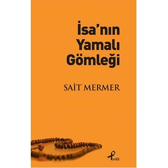 Isa’nın Yamalı Gömleği Sait Mermer