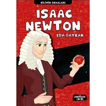 Isaac Newton - Bilimin Dehaları Eda Bayrak