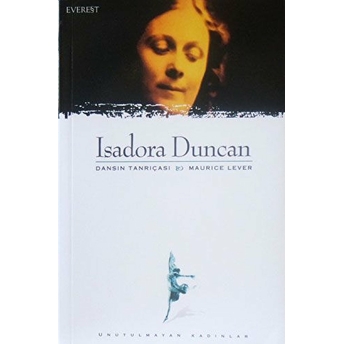 Isadora Duncan-Dansın Tanrıçası Maurice Lever