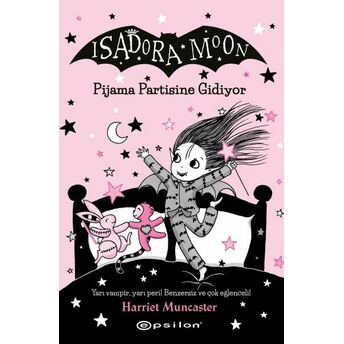 Isadora Moon 10 - Pjiama Partisine Gidiyor Harriet Muncaster