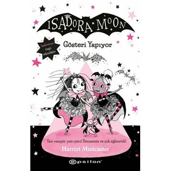 Isadora Moon 9 - Gösteri Yapıyor Harriet Muncaster