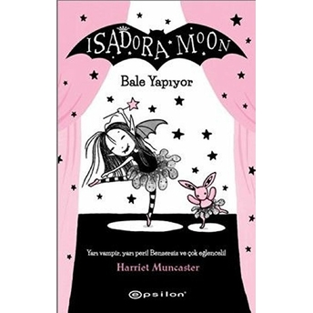 Isadora Moon - Bale Yapıyor (Ciltli) Harriet Muncaster