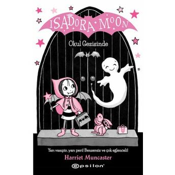 Isadora Moon Okul Gezisinde Harriet Muncaster