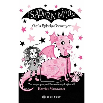 Isadora Moon Okula Ejderha Götürüyor Harriet Muncaster