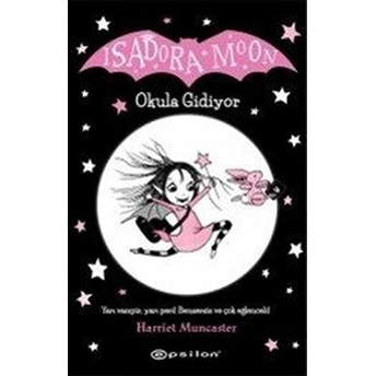 Isadora Moon Okula Gidiyor - Harriet Muncaster