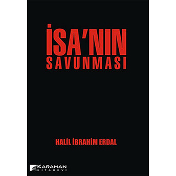 Isa'nın Savunması Halil Ibrahim Erdal