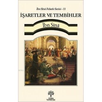 Işaretler Ve Tembihler - Ibn Sînâ Felsefe Serisi 11 Ibn-I Sina (Avicenna)