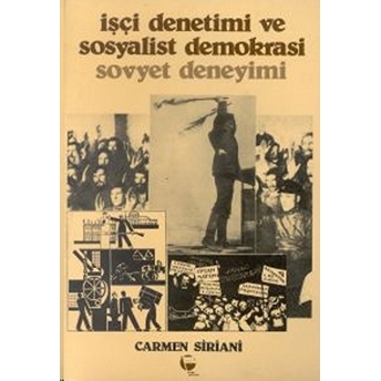 Işçi Denetimi Ve Sosyalist Demokrasi Sovyet Deneyimi-Carmen Siriani