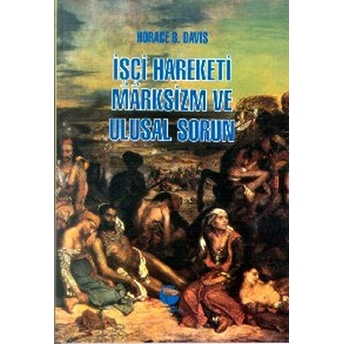 Işçi Hareketi, Marksizm Ve Ulusal Sorun-Horace B. Davis