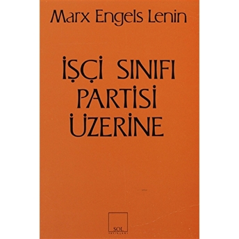 Işçi Sınıfı Partisi Üzerine Friedrich Engels