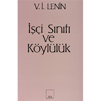 Işçi Sınıfı Ve Köylülük Vladimir Ilyiç Lenin