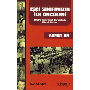 Işçi Sınıfımızın Ilk Öncüleri-Ahmet An