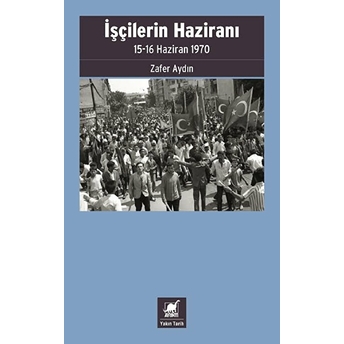 Işçilerin Haziranı Zafer Aydın