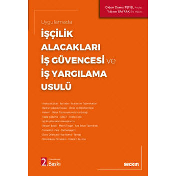 Işçilik Alacakları – Iş Güvencesi Ve Iş Yargılama Usulü Didem Damra Temel