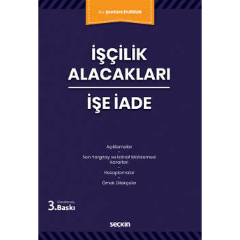 Işçilik Alacakları – Işe Iade Şentürk Dursun