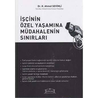 Işçinin Özel Yaşamına Müdahalenin Sınırları K. Ahmet Sevimli