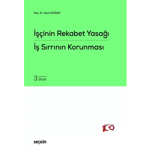 Işçinin Rekabet Yasağı Iş Sırrının Korunması Sevil Doğan