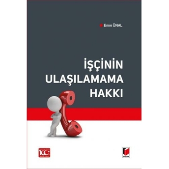 Işçinin Ulaşılamama Hakkı Emre Ünal