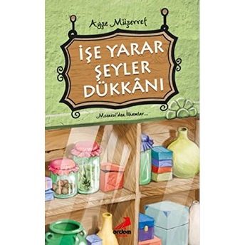 Işe Yarar Şeyler Dükkanı Ayşe Müşerref