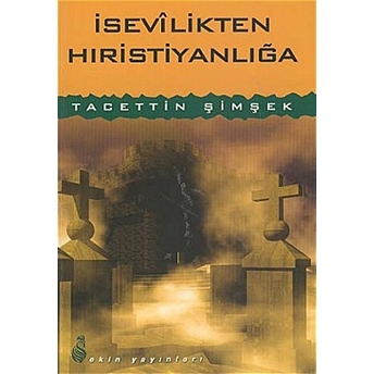 Isevilikten Hıristiyanlığa