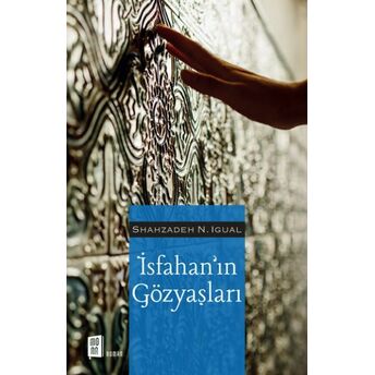 Isfahanın Gözyaşları Shanzadeh N. Igual