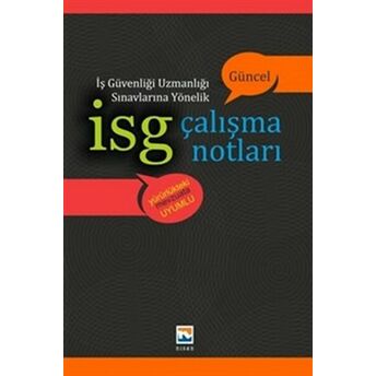 Isg Iş Güvenliği Uzmanlığı Sınavlarına Yönelik Çalışma Notları Gülay Şengel