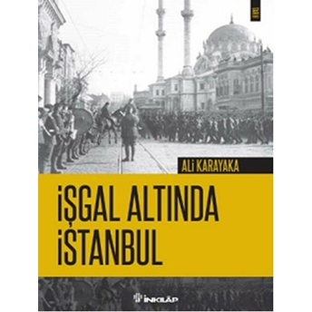 Işgal Altında Istanbul Ali Karayaka