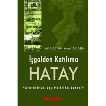 Işgalden Katılıma Hatay Adil Dağıstan