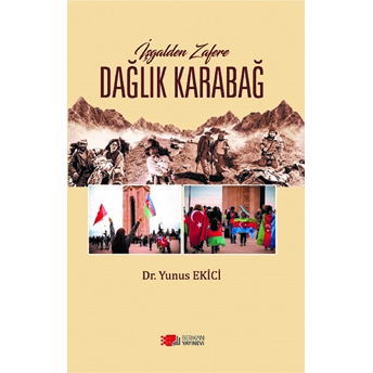 Işgalden Zafere Dağlık Karabağ Yunus Ekici