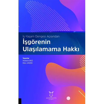 Işgörenin Ulaşılamama Hakkı Hüseyin Boz