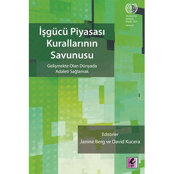 Işgücü Piyasası Kurallarının Savunusu Gelişmekte Olan Dünyada Adaleti Sağlamak Kolektif