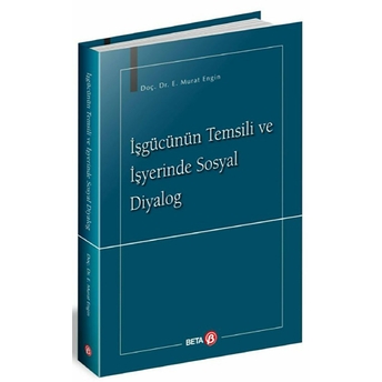 Işgücünün Temsli Ve Işyerinde Sosyal Diyalog-Murat Engin