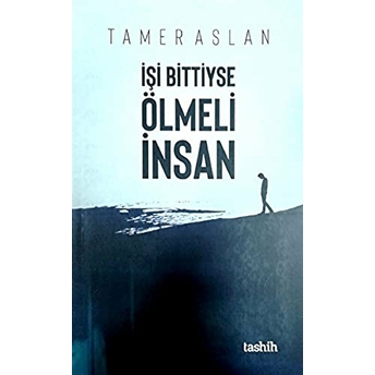 Işi Bittiyse Ölmeli Insan