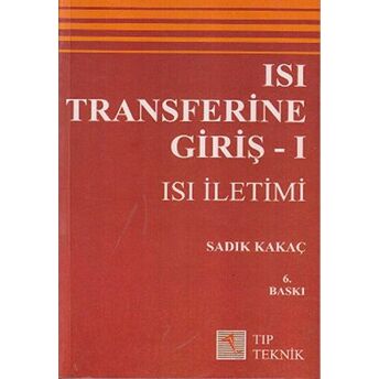 Isı Transferine Giriş 1 - Isı Iletimi Sadık Kakaç