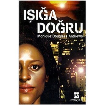 Işığa Doğru Monique Douglass Adrews