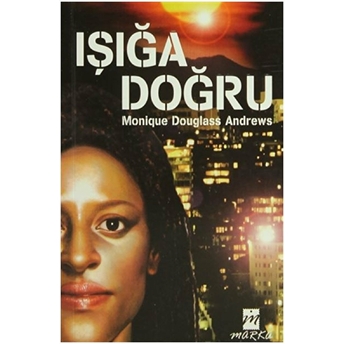 Işığa Doğru Monique Douglass Andrews