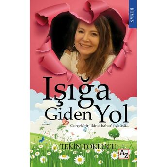 Işığa Giden Yol Tekin Toklucu