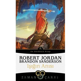 Işığın Anısı / Zaman Çarkı 14 Robert Jordan, Brandon Sanderson