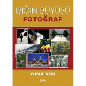 Işığın Büyüsü - Fotoğraf Yusuf Seki