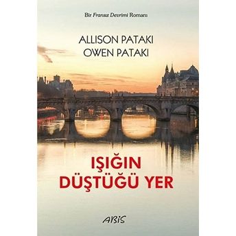 Işığın Düştüğü Yer - Allison Pataki - Owen Pataki