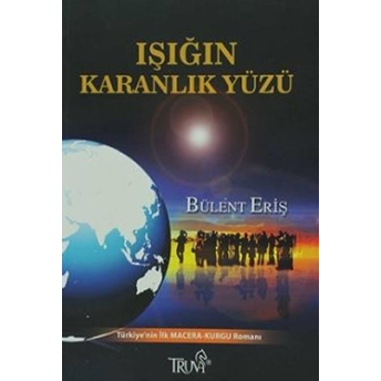 Işığın Karanlık Yüzü Bülent Eriş