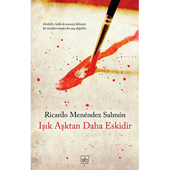 Işık Aşktan Daha Eskidir Ricardo Menendez Salmon