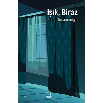 Işık, Biraz Umut Türkmenoğlu