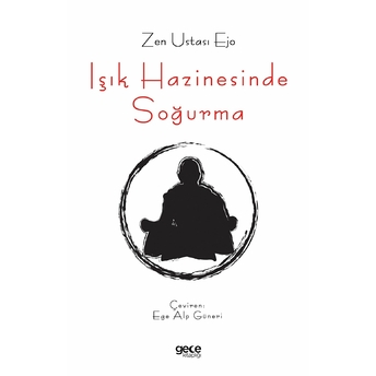 Işık Hazinesinde Soğurma - Zen Ustası Ejo